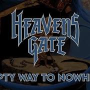 Heavens Gate Empty Way To Nowhere Lyrics
