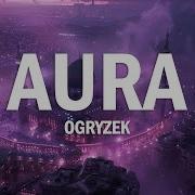 Ogryzek AURA Ultra Slowed