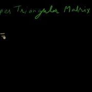 Upper Triangular Matrix