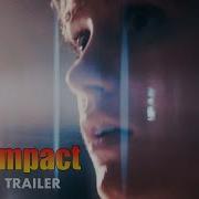 The Impact Official Trailer