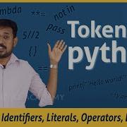 Types Of Tokens Tokens In Python Keywords Identifiers Literals Operators Delimiters
