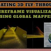 Creating 3D Fly Through In Global Mapper 3D Route Visualization Globalmapper For Beginners