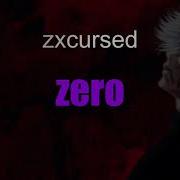 Zxcursed Zero Текст