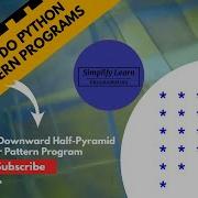 How To Create Downward Half Pyramid Star Pattern Program Python Program