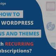 How To Sell WordPress Plugins And Themes With Recurring Subscriptions