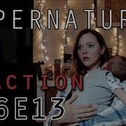 Supernatural Reaction 6x13 DakaraJayne