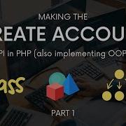 Creating User Account Using API In PHP Implementing Classes And Objects Inheritance Constructor