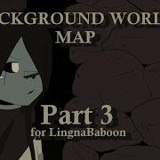 Background World MAP Part 3 Complete Re Upload