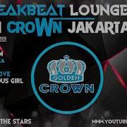 DJ BREAKBEAT LOUNGE 2018 GOLDEN CROWN JAKARTA VOL 3 ENTHUSIASTIC ENTERTAINMENT