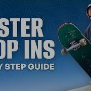 Learn To Drop In From Beginner To Advanced