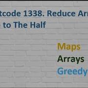 Leetcode 1338 Reduce Array Size To The Half