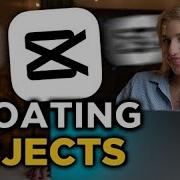 How To Make Objects FLOAT And HOVER In Videos CapCut Object Animation Tutorial