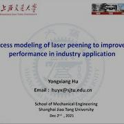 Process Modeling Of Laser Peening To Improve Its Performance In Industrial Applications