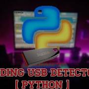 Creating USB Detector Using Python