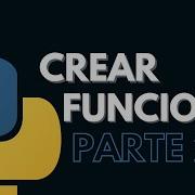 10 1 Crear Funciones En Python Parte 2 Programar Desde Cero En Python