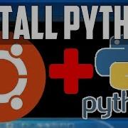 How To Install Python In Ubuntu Linux