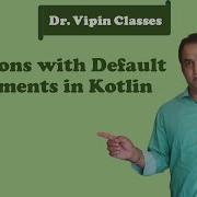 Kotlin Tutorial 12 Function With Default Arguments Dr Vipin Classes