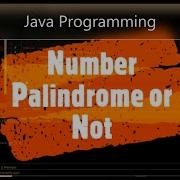 How To Check Number Is Palindrome Or Not In Hindi Java Program To Check Palindrome Number Hindi