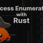Rust Malware Development Process Enumeration And The Rust Windows API