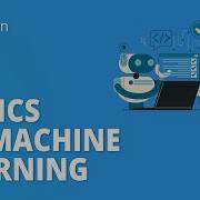 Basics Of Machine Learning Machine Learning Fundamentals Machine Learning Training Simplilearn