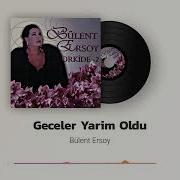 Bülent Ersoy Geceler Yarim Oldu