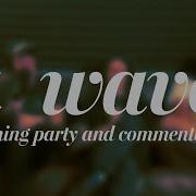 Early Humans A Wave Listening Party Commentary