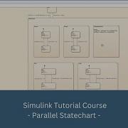 How To Code And Simulate A Parallel Statechart In Simulink Simulink Tutorial Model Function