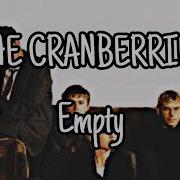 THE CRANBERRIES Empty Lyric Video