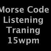 Morse Code Listening Training Letters Numbers 15wpm