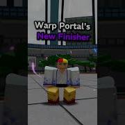 Roblox Warp Portal S NEW FiINISHER Heroes Battlegrounds Roblox Herosbattlegrounds