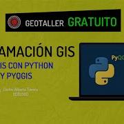 Geotaller GRATIS Programación GIS En QGIS Con Python Y PyQGIS CAEG