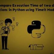 How To Compare Execution Time Of 2 Different Algorithms Using Timeit Module In Python
