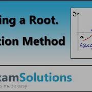 Как найти корень Метод бисекции ExamSolutions