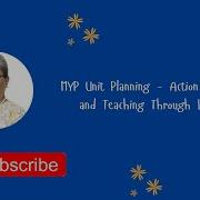 MYP Unit Planning Action Learning And Teaching Through Inquiry
