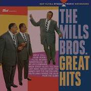 The Mills Brothers I Ll Be Around