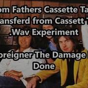 Foreigner The Damge Is Done From Cassette Tape