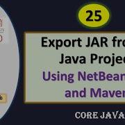 Create JAR From A Java Project Using NetBeans IDE And Maven