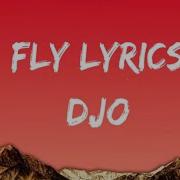 Fly Lyrics Djo