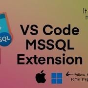 How To Install And Use The MSSQL Server Extension In Visual Studio Code Azure Data Studio Retires