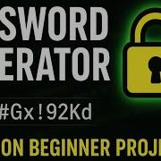 Build A Password Generator In Python Beginner Project