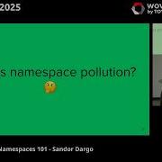 Back To The Basics Namespaces 101 Sandor Dargo Meeting C 2025