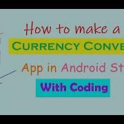 How To Make A Currency Converter App In Android Studio