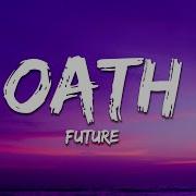 Future OATH Lyrics