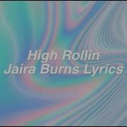High Rollin Jaira Burns Lyrics
