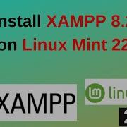 Откройте для себя мощь PHP 8 2 пошаговое руководство по установке XAMPP 8 2 в Linux Mint 22 21