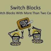 Week 4 Lesson 8 Video 3 EV3 Switch Blocks Switch Blocks With More Than Two Cases