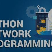 Python Network Programming Python Socket Programming Python Training Edureka