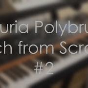Arturia Polybrute Patch From Scratch 2 PATREON