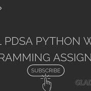WEEK 4 PDSA PYTHON NPTEL PROGRAMMING ASSIGNMENT 2020