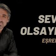 Eşref Ziya Seven Olsaydın